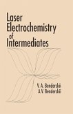 Laser Electrochemistry of Intermediates (eBook, ePUB)