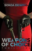 Weapons of Choice (ThrillHers - Stories of Strong Women, #2) (eBook, ePUB) Weapons of Choice (ThrillHers - Stories of Strong Women, #2) (eBook, ePUB)