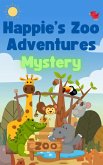 Happie's Zoo Adventures: Mystery (eBook, ePUB) Happie's Zoo Adventures: Mystery (eBook, ePUB)