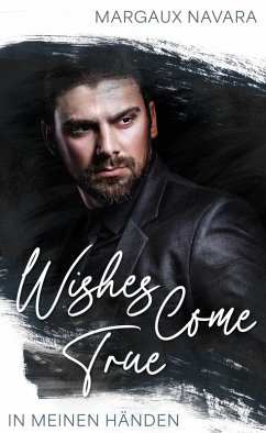 Cover Wishes Come True: In meinen Händen (eBook, ePUB)