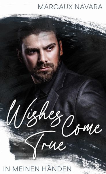 Wishes Come True: In meinen Händen (eBook, ePUB)