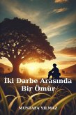 Iki Darbe Arasinda Bir Ömür (eBook, ePUB) Iki Darbe Arasinda Bir Ömür (eBook, ePUB)