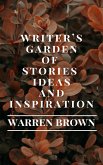 Writer's Garden of Stories, Ideas and Inspiration (Prolific Writing for Everyone, #13) (eBook, ePUB)