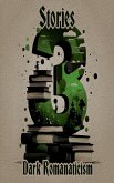 3 Stories - Dark Romanticism (eBook, ePUB) 3 Stories - Dark Romanticism (eBook, ePUB)