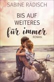 Bis auf weiteres für immer (eBook, ePUB)