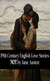 19th Century English Love Stories Not by Jane Austen (eBook, ePUB)