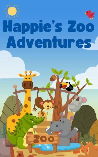 Happie's Zoo Adventures (eBook, ePUB) Happie's Zoo Adventures (eBook, ePUB)