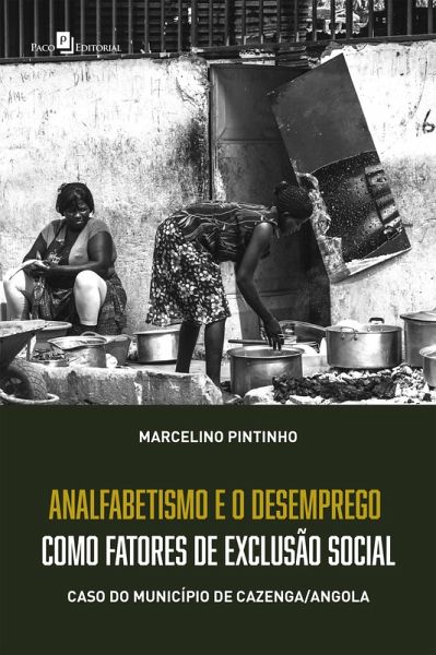 Analfabetismo e desemprego como fatores de exclusão social (eBook, ePUB) Analfabetismo e desemprego como fatores de exclusão social (eBook, ePUB)
