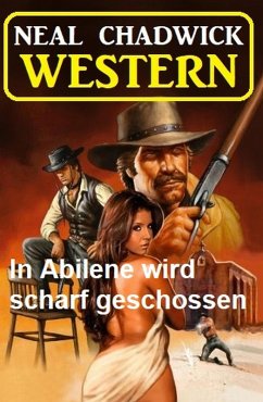 Cover In Abilene wird scharf geschossen: Western (eBook, ePUB)
