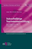 Zukunftsfähige Tourismusentwicklung (eBook, PDF) Zukunftsfähige Tourismusentwicklung (eBook, PDF)