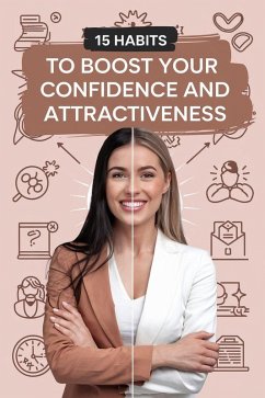 Cover 15 Habits to Boost Your Confidence and Attractiveness (eBook, ePUB)