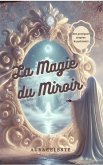 La magie du miroir (eBook, ePUB)