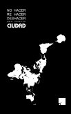 No hacer, rehacer, deshacer para construir ciudad (eBook, ePUB) No hacer, rehacer, deshacer para construir ciudad (eBook, ePUB)