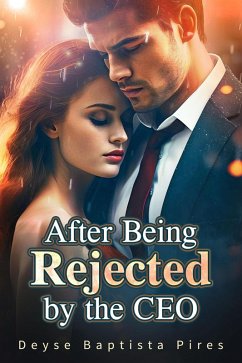 Cover After Being Rejected by the CEO (eBook, ePUB)