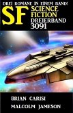 Science Fiction Dreierband 3091 (eBook, ePUB) Science Fiction Dreierband 3091 (eBook, ePUB)