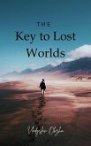 The Key to Lost Worlds (eBook, ePUB) The Key to Lost Worlds (eBook, ePUB)