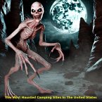 The Most Haunted Camping Sites In The United States (eBook, ePUB) The Most Haunted Camping Sites In The United States (eBook, ePUB)