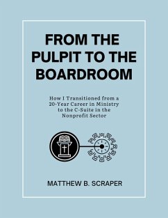 From the Pulpit to the Boardroom (eBook, ePUB) - Scraper, Matthew