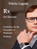 Rx For Success: Guidelines for the Promotion of Medicinal Products (eBook, ePUB)