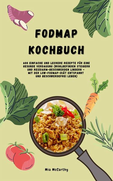 FODMAP Kochbuch: 600 Rezepte für eine gesunde Verdauung (eBook, ePUB)