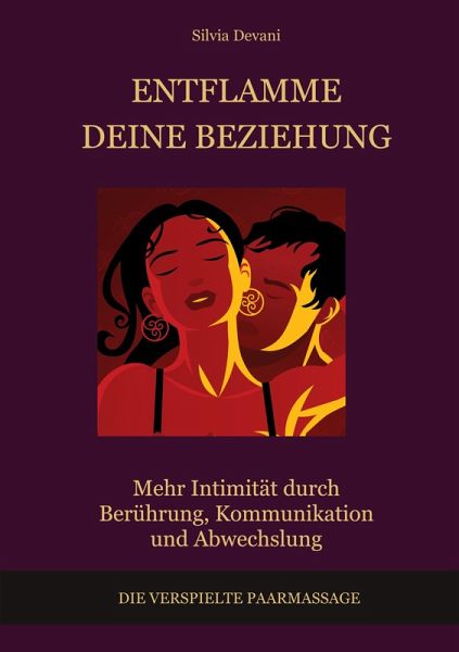 Entflamme deine Beziehung (eBook, ePUB)