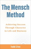 The Mensch Method (eBook, ePUB) The Mensch Method (eBook, ePUB)