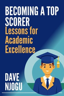 Cover Becoming a Top Scorer: Lessons for Academic Excellence (eBook, ePUB)