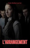L'arrangement (eBook, ePUB) L'arrangement (eBook, ePUB)