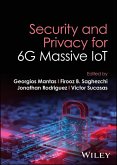 Security and Privacy for 6G Massive IoT (eBook, ePUB) Security and Privacy for 6G Massive IoT (eBook, ePUB)