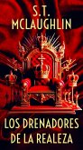 Los Drenadores de la Realeza (eBook, ePUB)