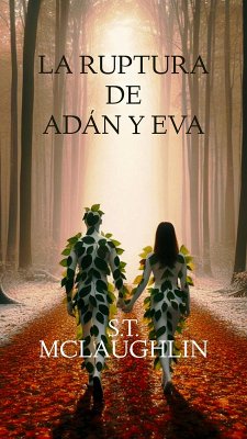 La Ruptura de Adán y Eva (eBook, ePUB) - Mclaughlin, S. T.