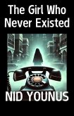 The Girl Who Never Existed (eBook, ePUB)