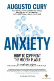 Anxiety: How to Confront the Modern Plague (eBook, ePUB) Anxiety: How to Confront the Modern Plague (eBook, ePUB)