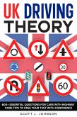 UK Driving Theory 600+ Essential Questions for Cars with Highway Code Tips to Pass Your Test with Confidence (eBook, ePUB) UK Driving Theory 600+ Essential Questions for Cars with Highway Code Tips to Pass Your Test with Confidence (eBook, ePUB)