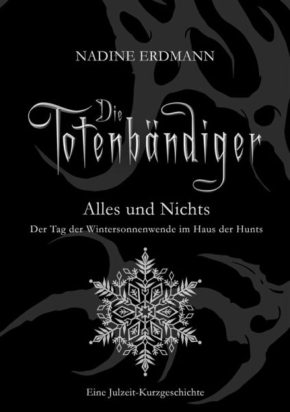 Alles und Nichts - Der Tag der Wintersonnenwende im Haus der Hunts (eBook, ePUB) Alles und Nichts - Der Tag der Wintersonnenwende im Haus der Hunts (eBook, ePUB)