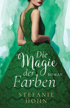 Die Magie der Farben (eBook, ePUB) - Hohn, Stefanie