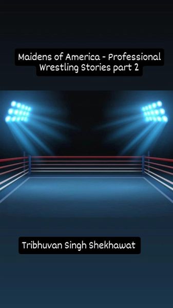 Maidens of America (Professional Wrestling Stories, #2) (eBook, ePUB)