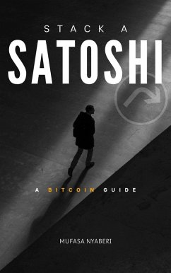 Cover Stack A Satoshi (Bitcoin Guide Series, #1) (eBook, ePUB)
