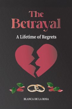 The Betrayal (eBook, ePUB) - Rosa, Blanca de La