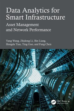 Data Analytics for Smart Infrastructure (eBook, PDF) - Wang, Yang; Li, Zhidong; Liang, Bin; Tian, Hongda; Guo, Ting; Chen, Fang