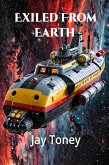 Exiled From Earth (eBook, ePUB) Exiled From Earth (eBook, ePUB)