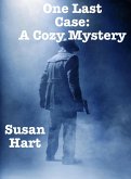 One Last Case: A Cozy Mystery (eBook, ePUB) One Last Case: A Cozy Mystery (eBook, ePUB)