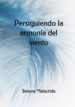 Persiguiendo la armonía del viento (eBook, ePUB) - Malacrida, Simone