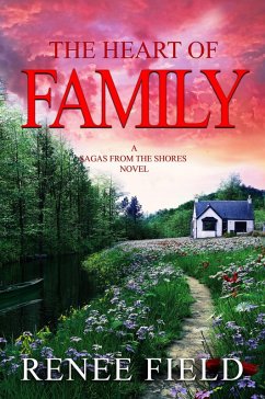 The Heart of Family (Saga of the Shores, #1) (eBook, ePUB) - Field, Renee