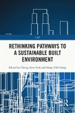 Rethinking Pathways to a Sustainable Built Environment (eBook, PDF)