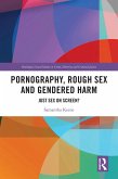 Pornography, Rough Sex and Gendered Harm (eBook, PDF)