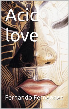 Acid love (eBook, ePUB) - Fernandez, Fernando