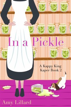 In a Pickle (Kappy King Mystery Kapers, #2) (eBook, ePUB) - Lillard, Amy