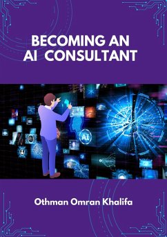 Becoming an AI Consultant (eBook, ePUB) - Khalifa, Othman Omran