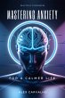 Mastering Anxiety: Practical Techniques... - Bild 1